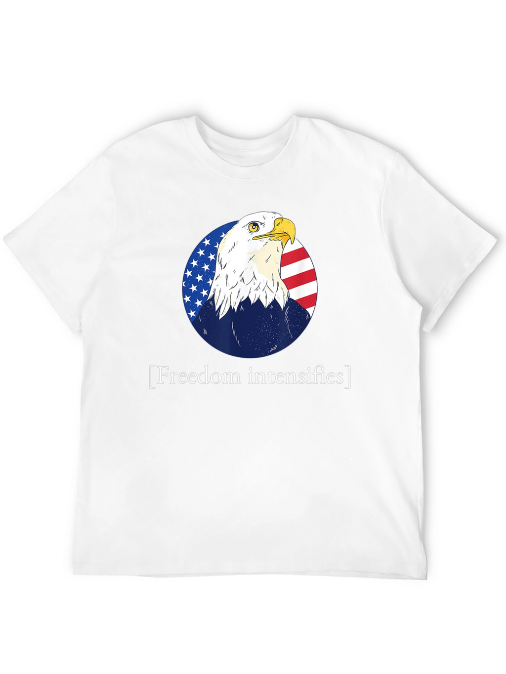 Freedom Intensifies T-Shirt Patriotic Eagle USA Flag