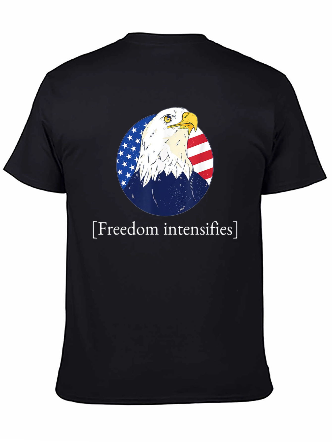 Freedom Intensifies T-Shirt Patriotic Eagle USA Flag