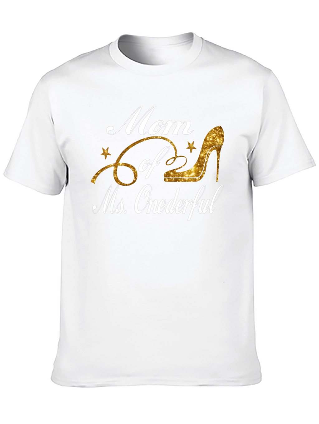Mom of Ms. Onederful T-Shirt