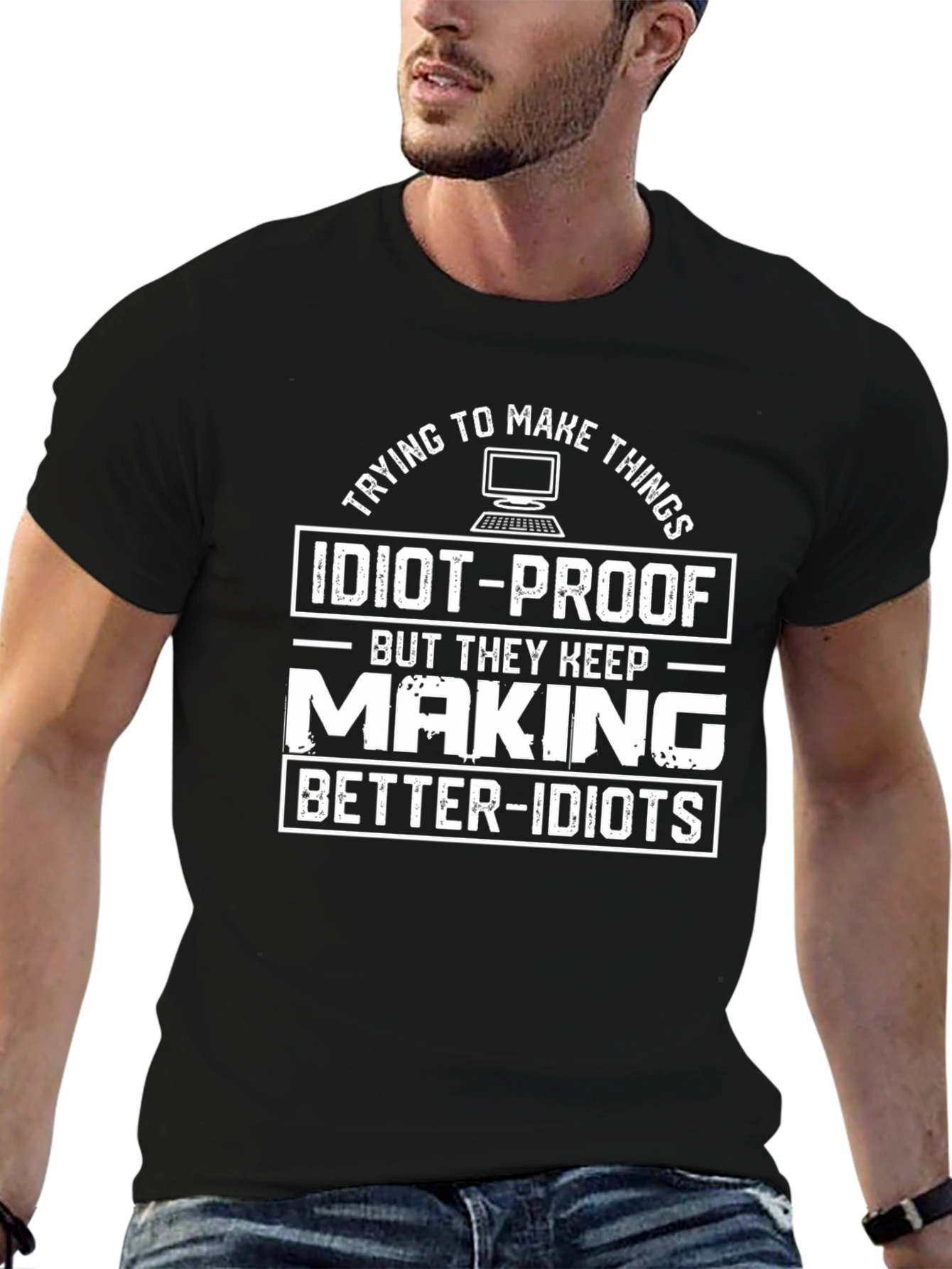 Idiot-Proof Funny Graphic T-Shirt
