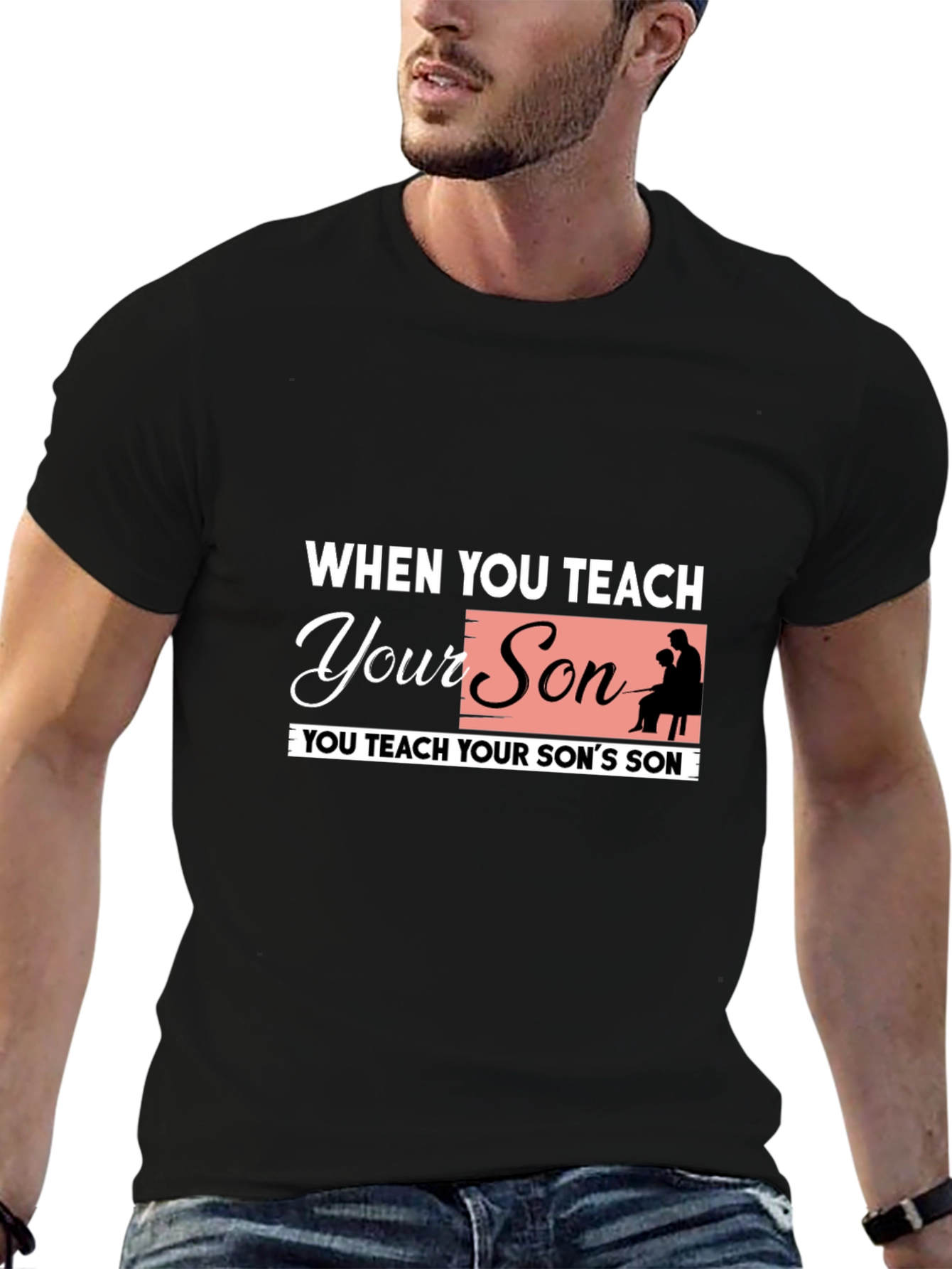 Teach Your Son Graphic Tee - Fatherhood T-Shirt