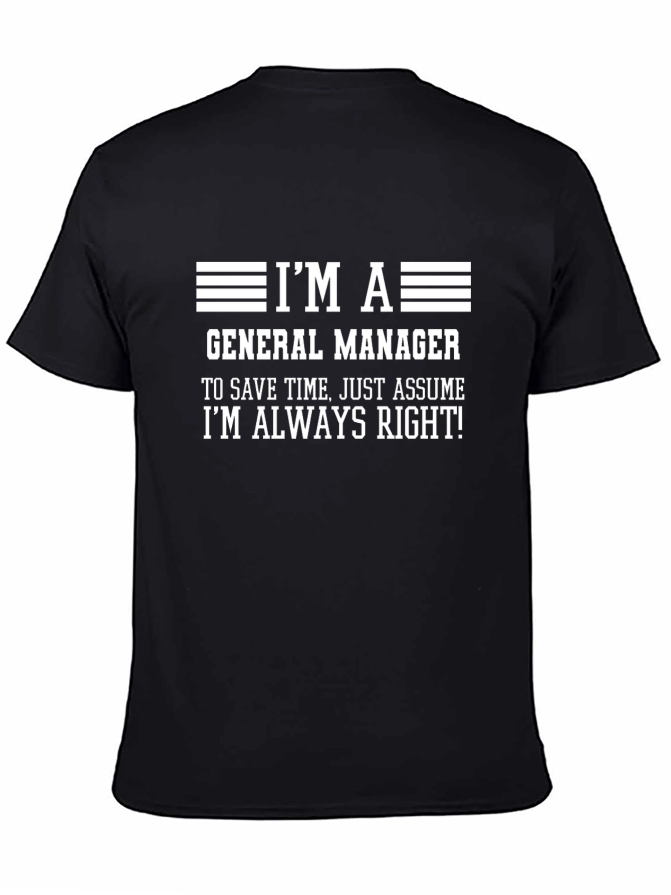 Im a General Manager Funny T-Shirt