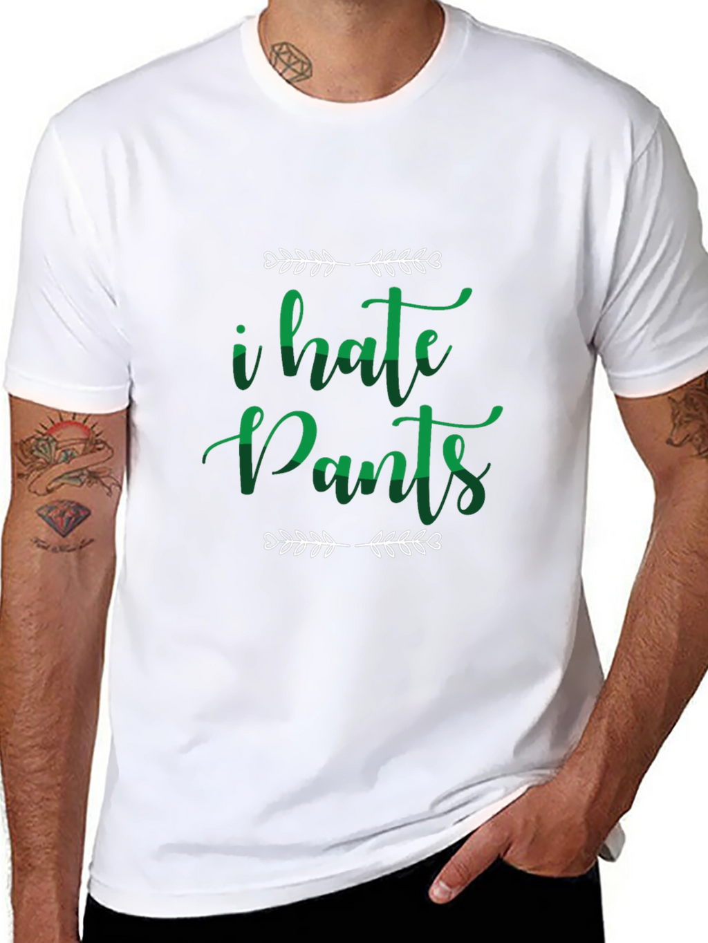 I Hate Pants Funny Graphic Tee