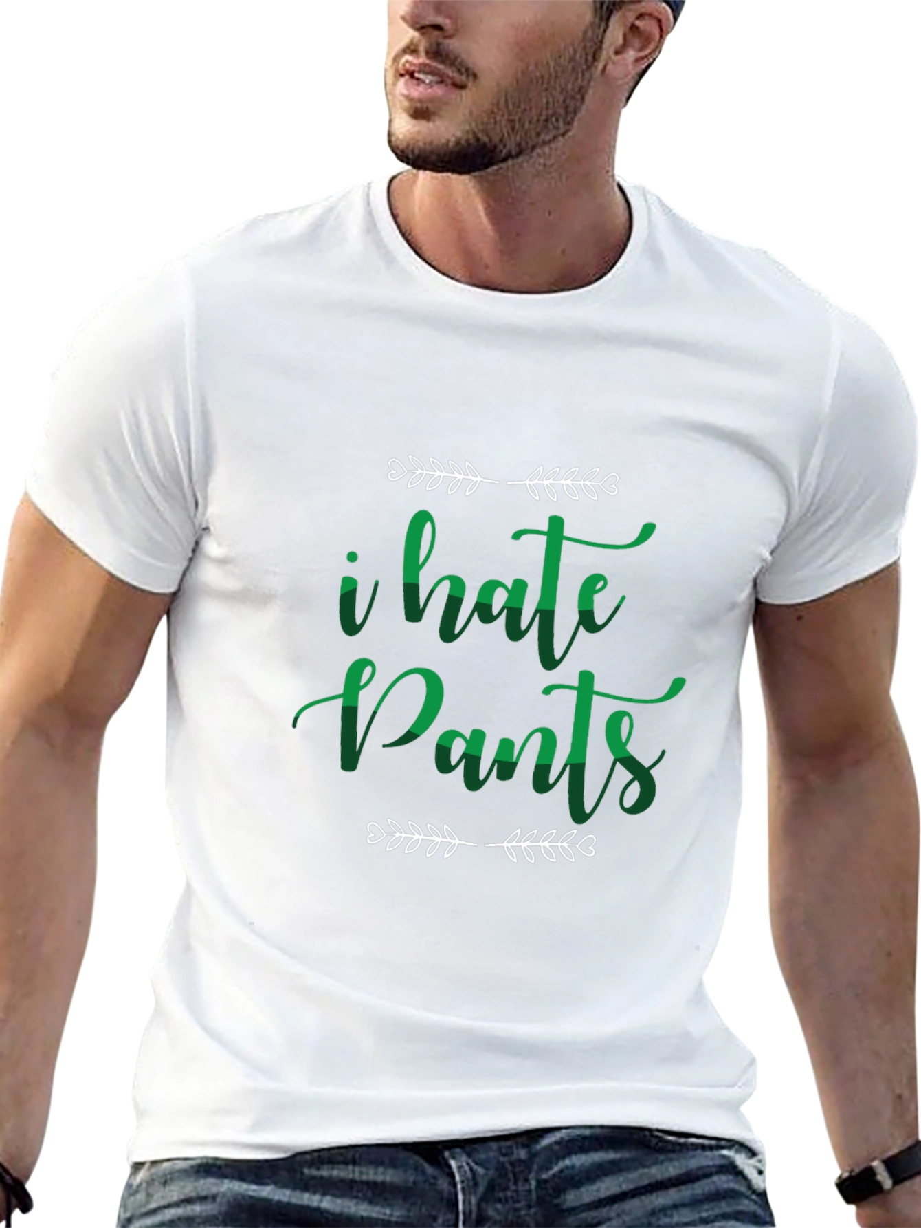 I Hate Pants Funny Graphic Tee