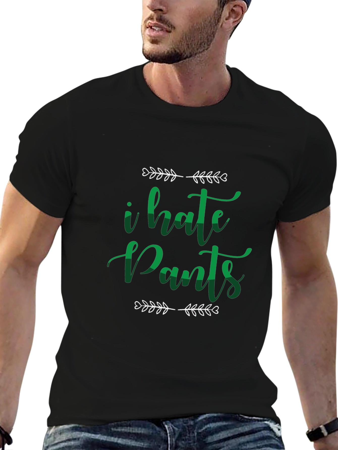I Hate Pants Funny Graphic Tee