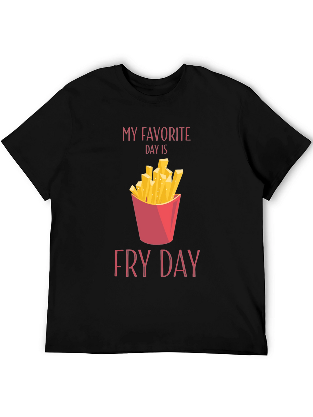 Fry Day T-Shirt - Foodie Tee