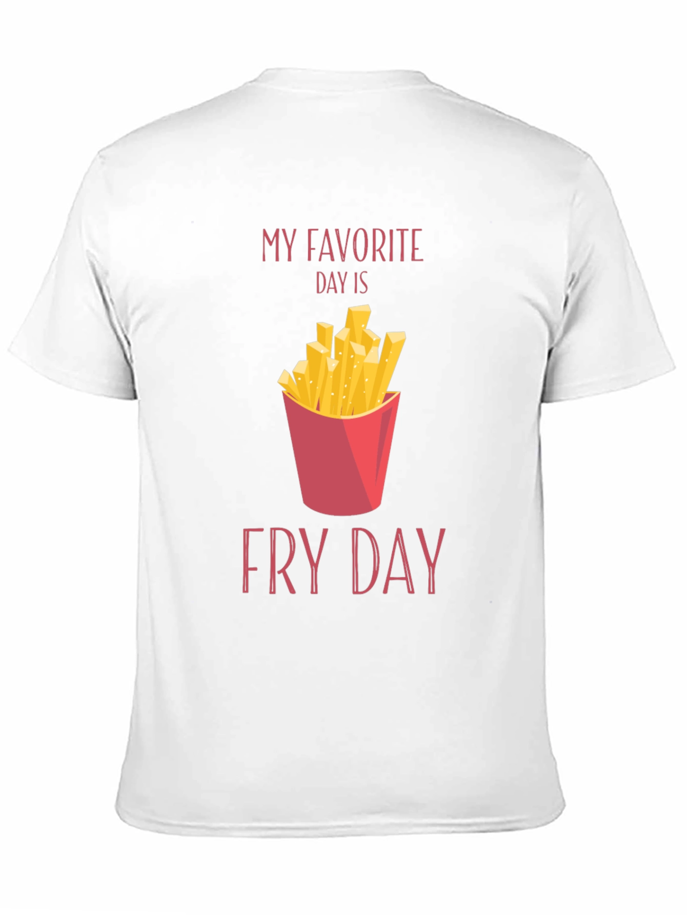 Fry Day T-Shirt - Foodie Tee