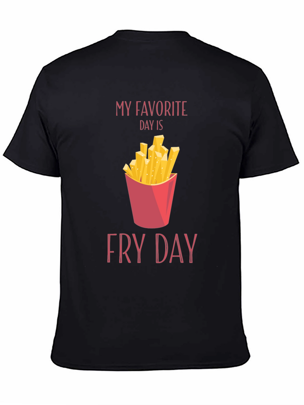 Fry Day T-Shirt - Foodie Tee