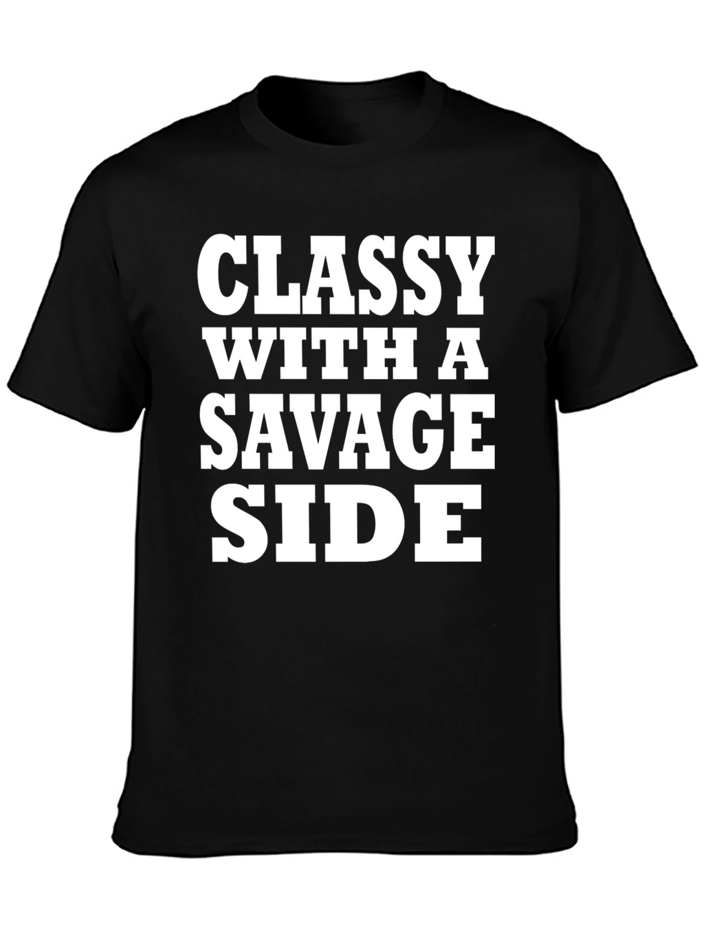 Classy With A Savage Side Black T-Shirt