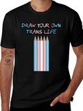 Draw Your Own Trans Life T-Shirt