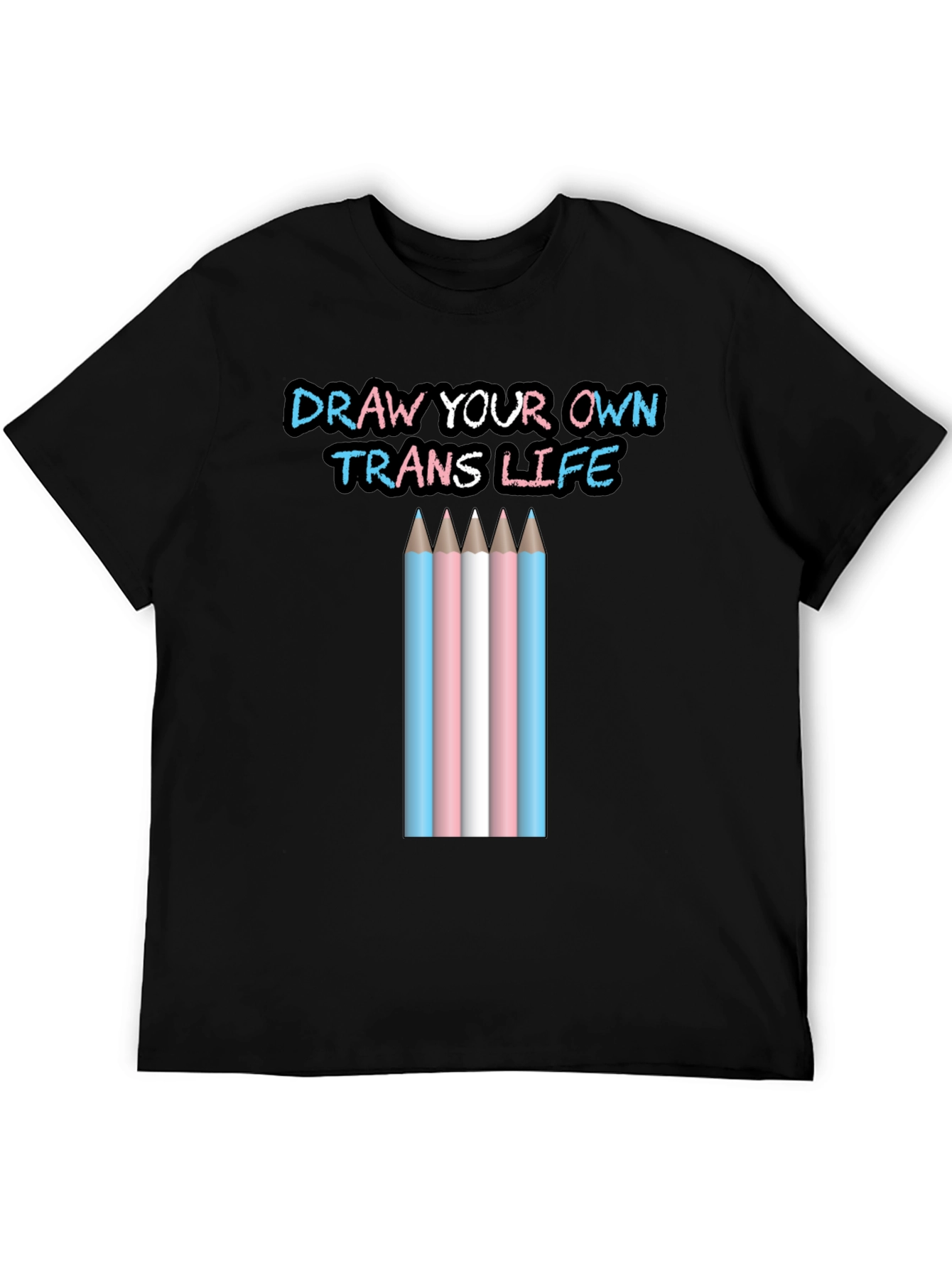 Draw Your Own Trans Life T-Shirt