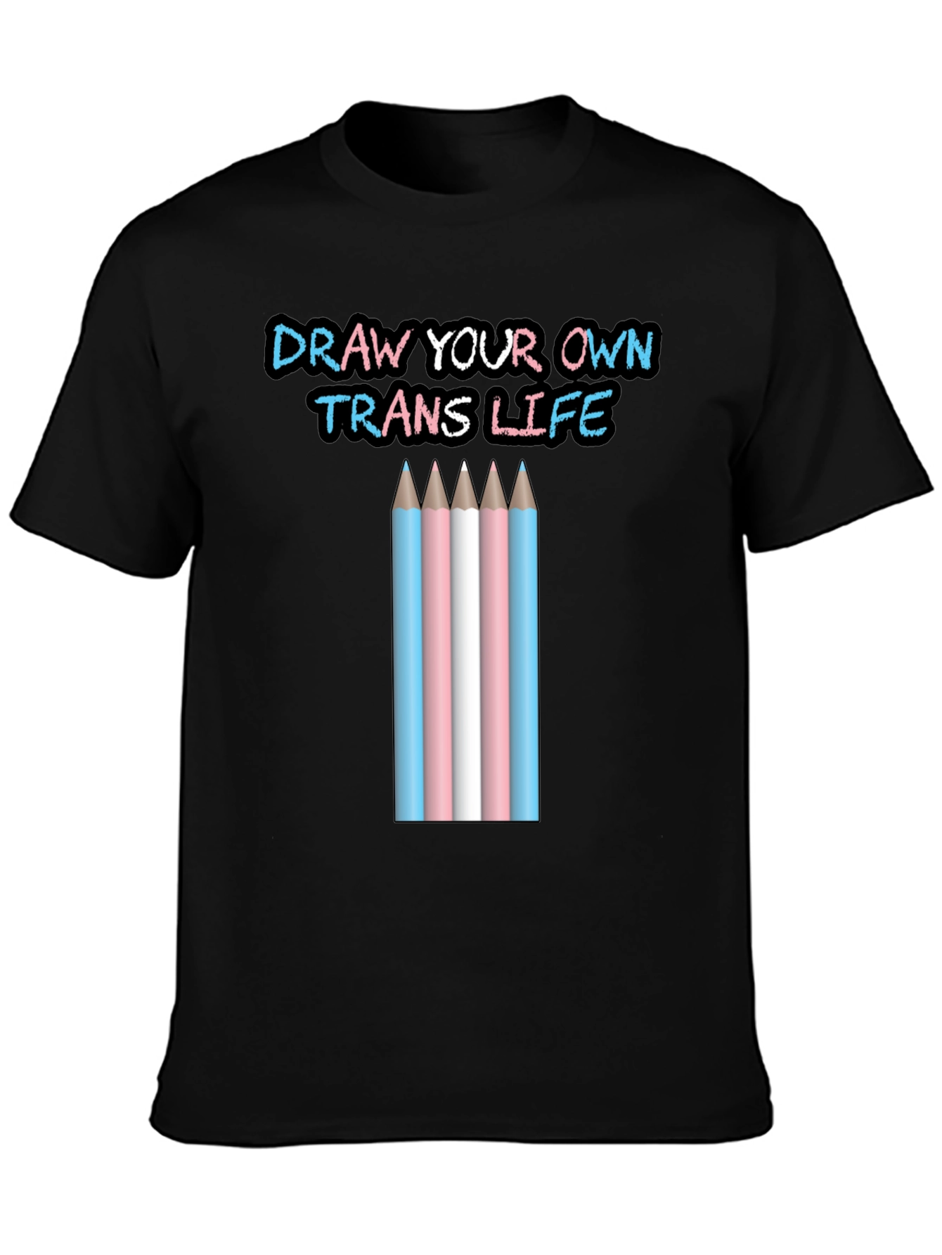 Draw Your Own Trans Life T-Shirt