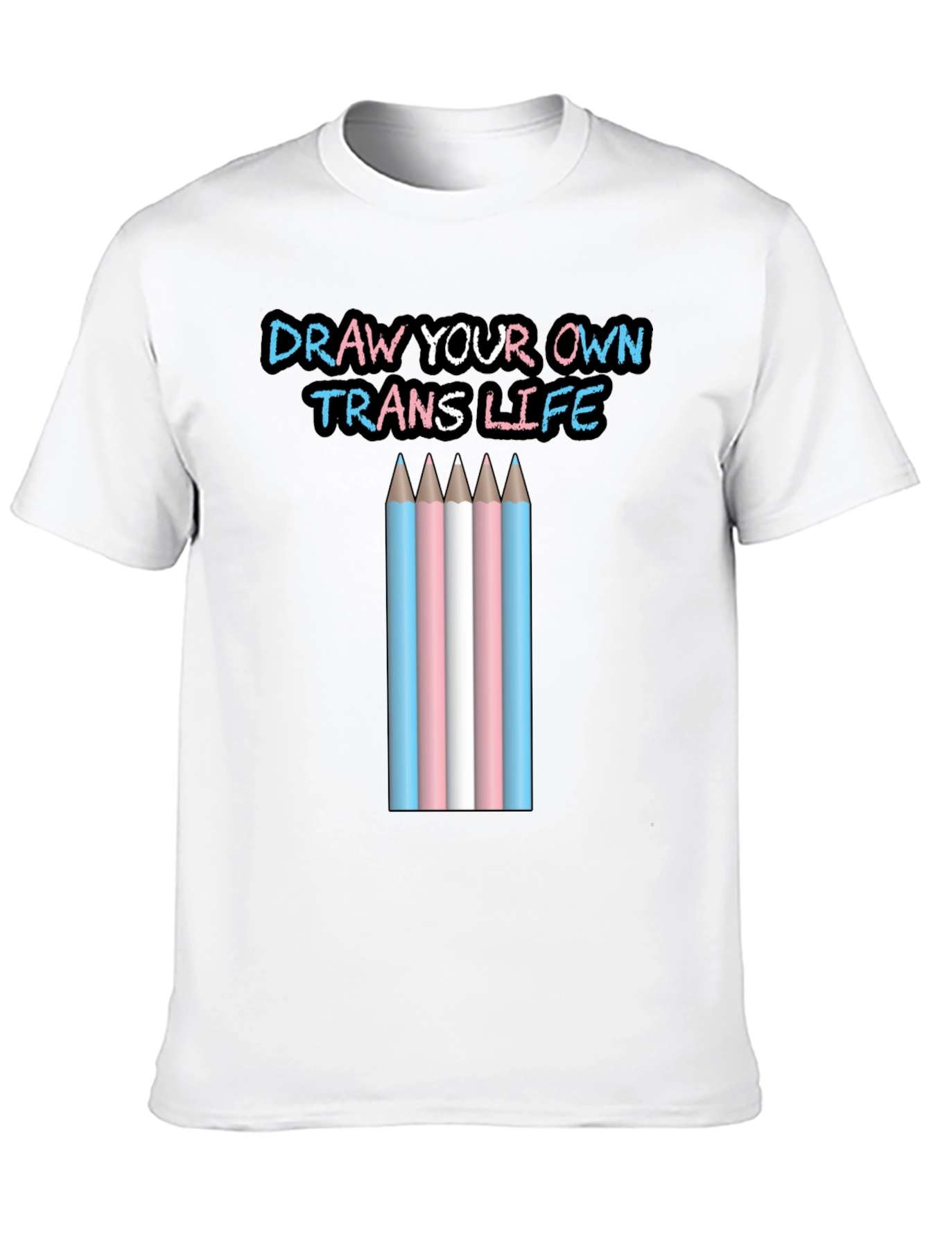 Draw Your Own Trans Life T-Shirt