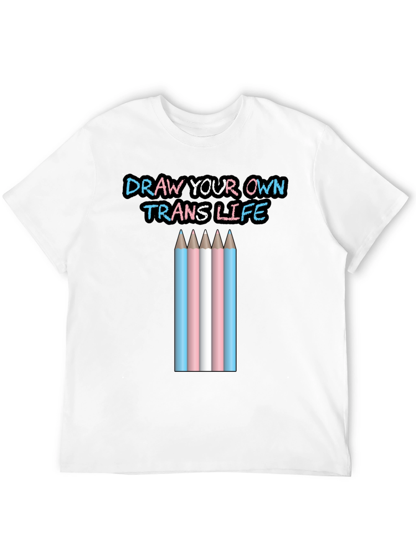 Draw Your Own Trans Life T-Shirt