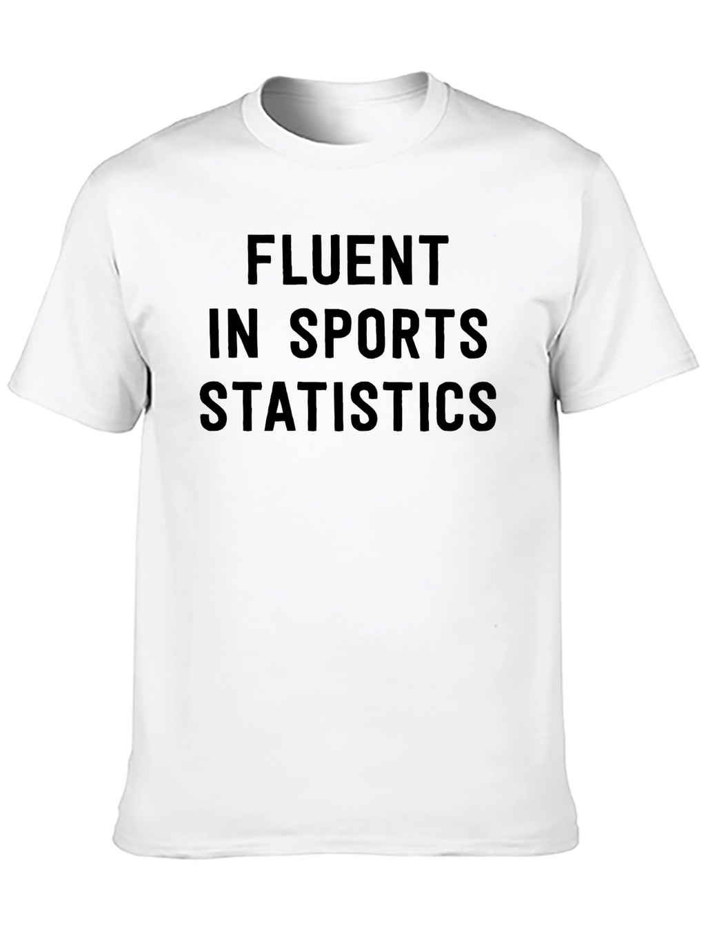 Fluent in Sports Statistics T-Shirt