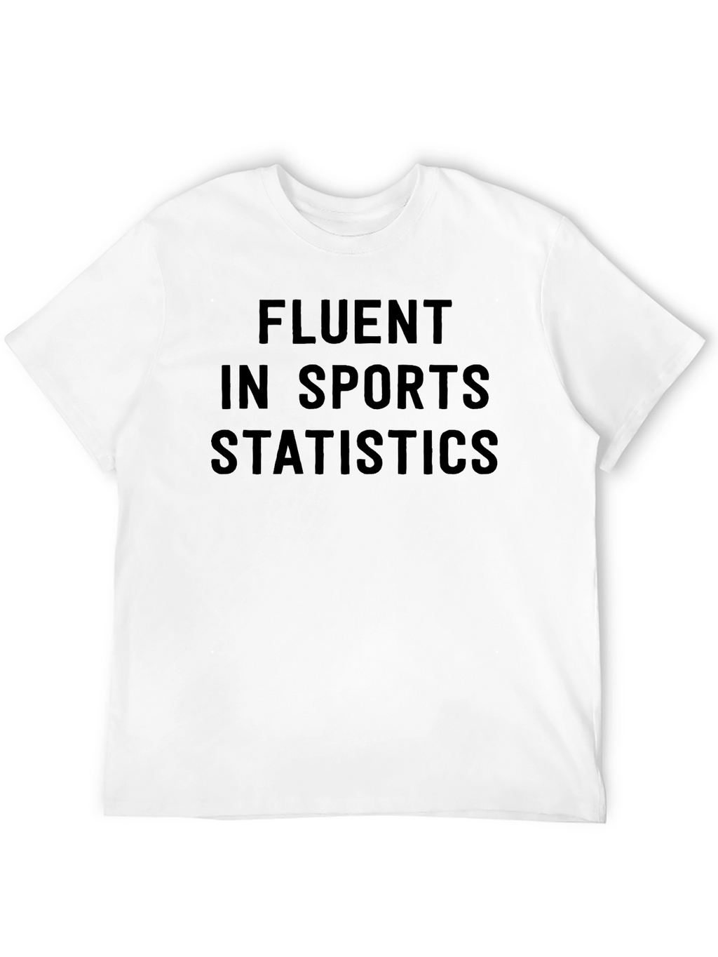 Fluent in Sports Statistics T-Shirt