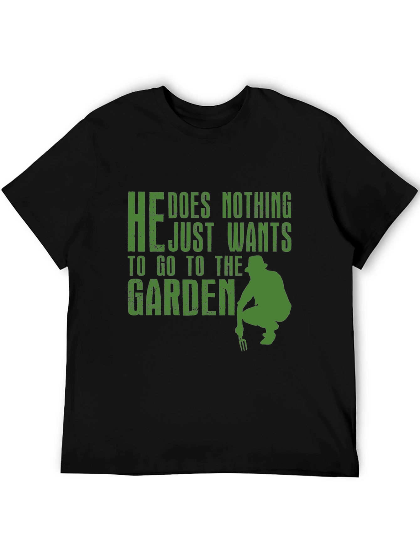 Gardener Graphic Tee - He Does Nothing Just Wants to Garden