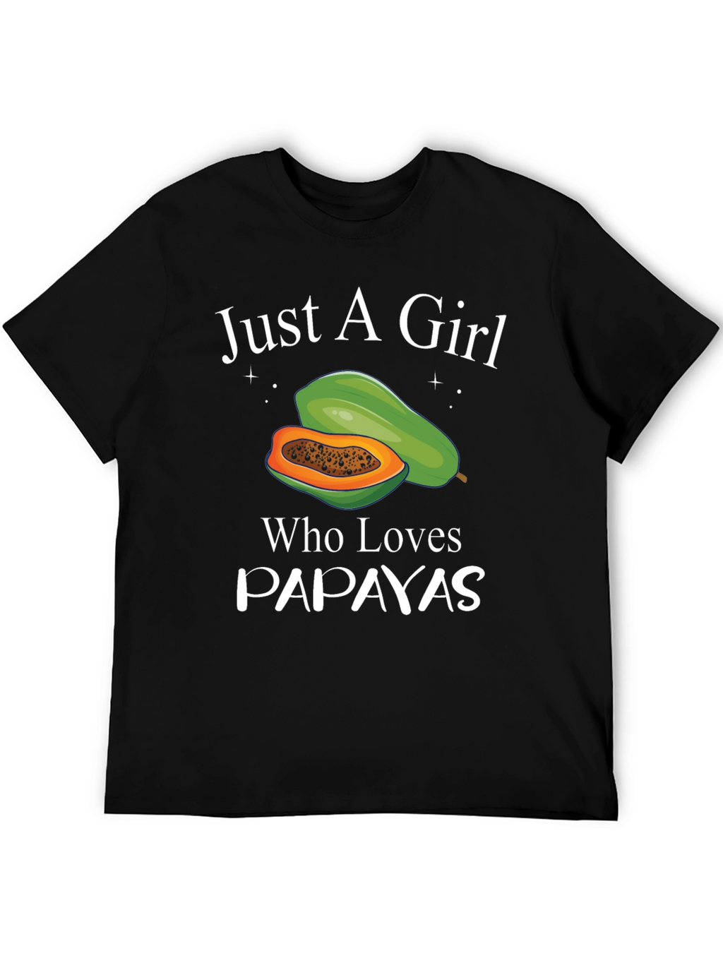 Just A Girl Who Loves Papayas Black T-Shirt