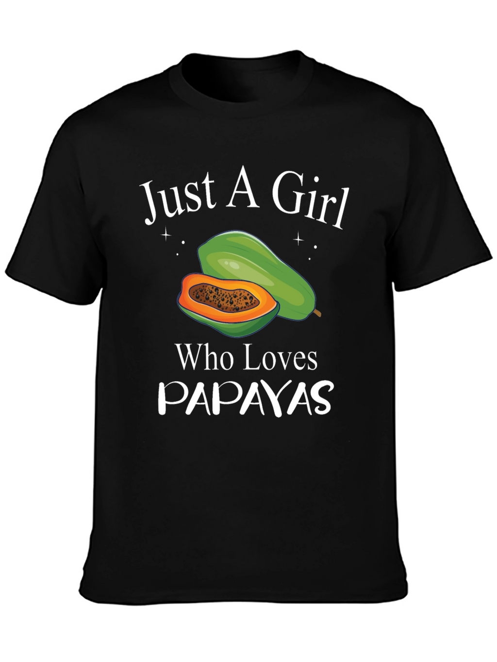 Just A Girl Who Loves Papayas Black T-Shirt