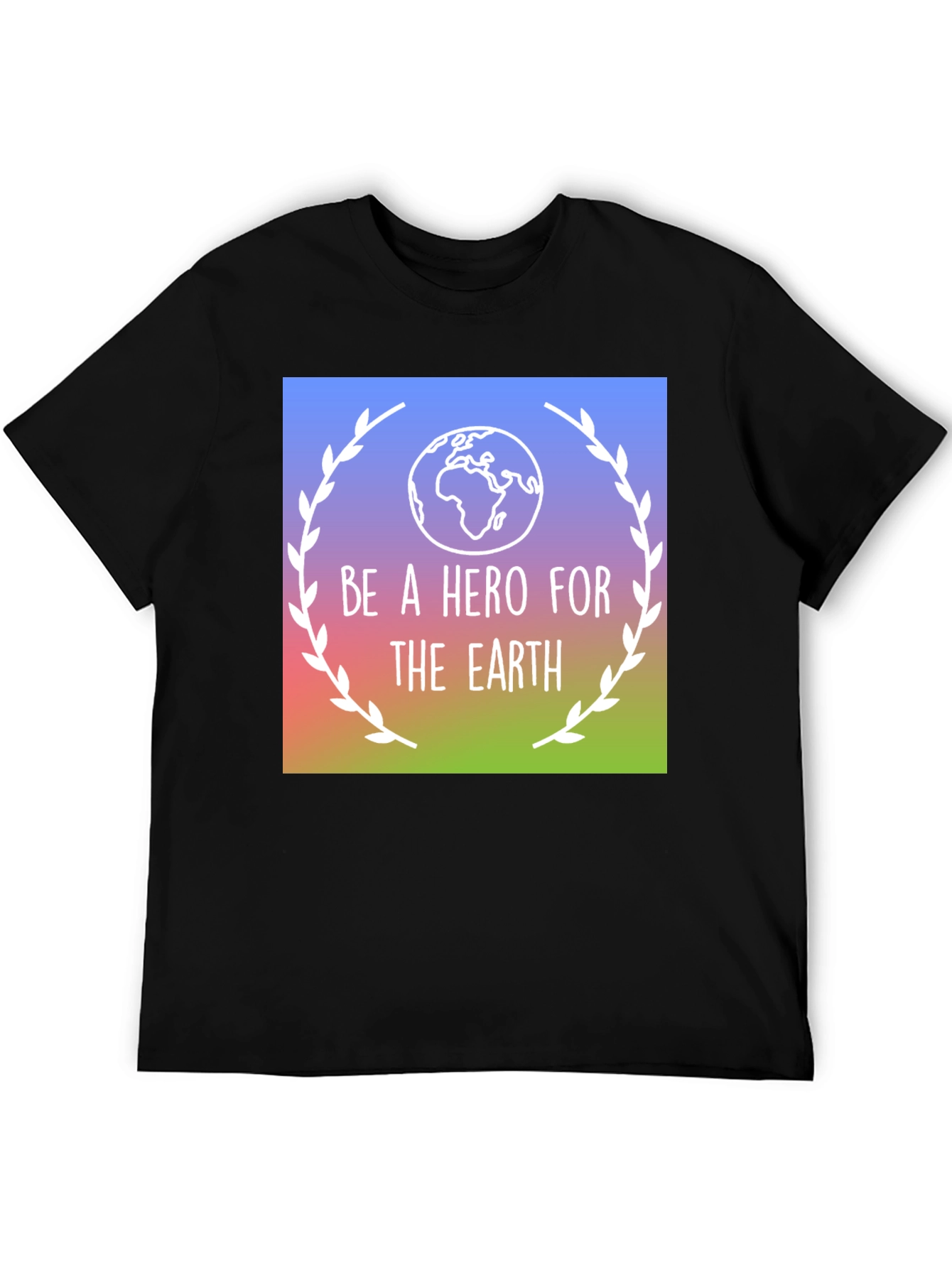 Be a Hero for the Earth T-Shirt
