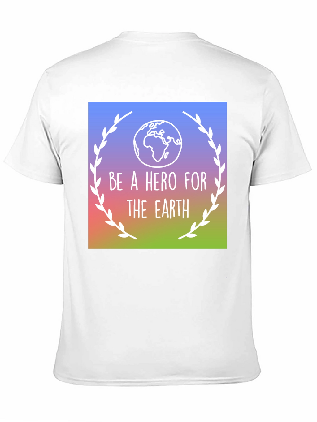 Be a Hero for the Earth T-Shirt