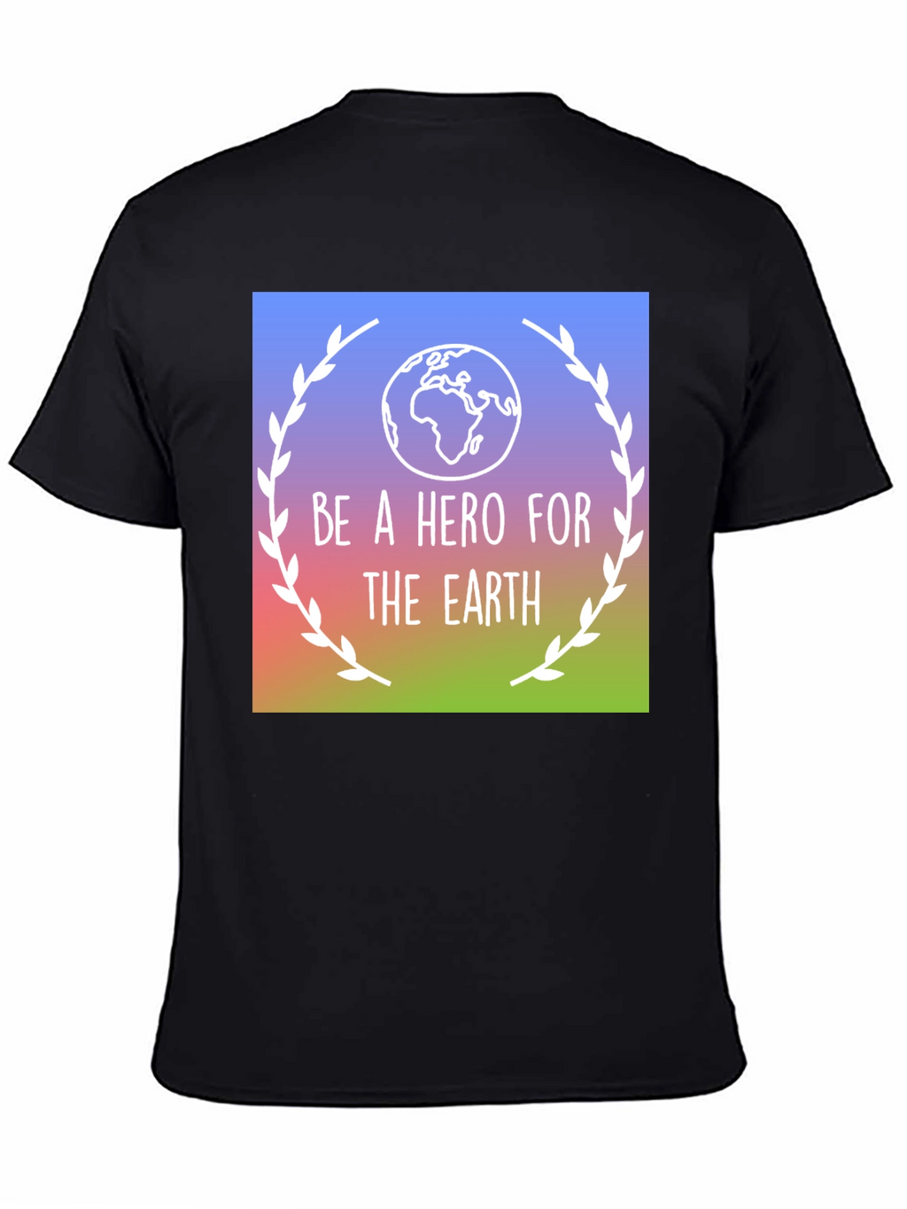 Be a Hero for the Earth T-Shirt