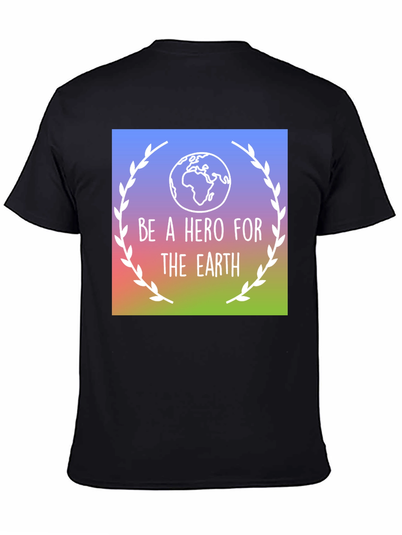 Be a Hero for the Earth T-Shirt
