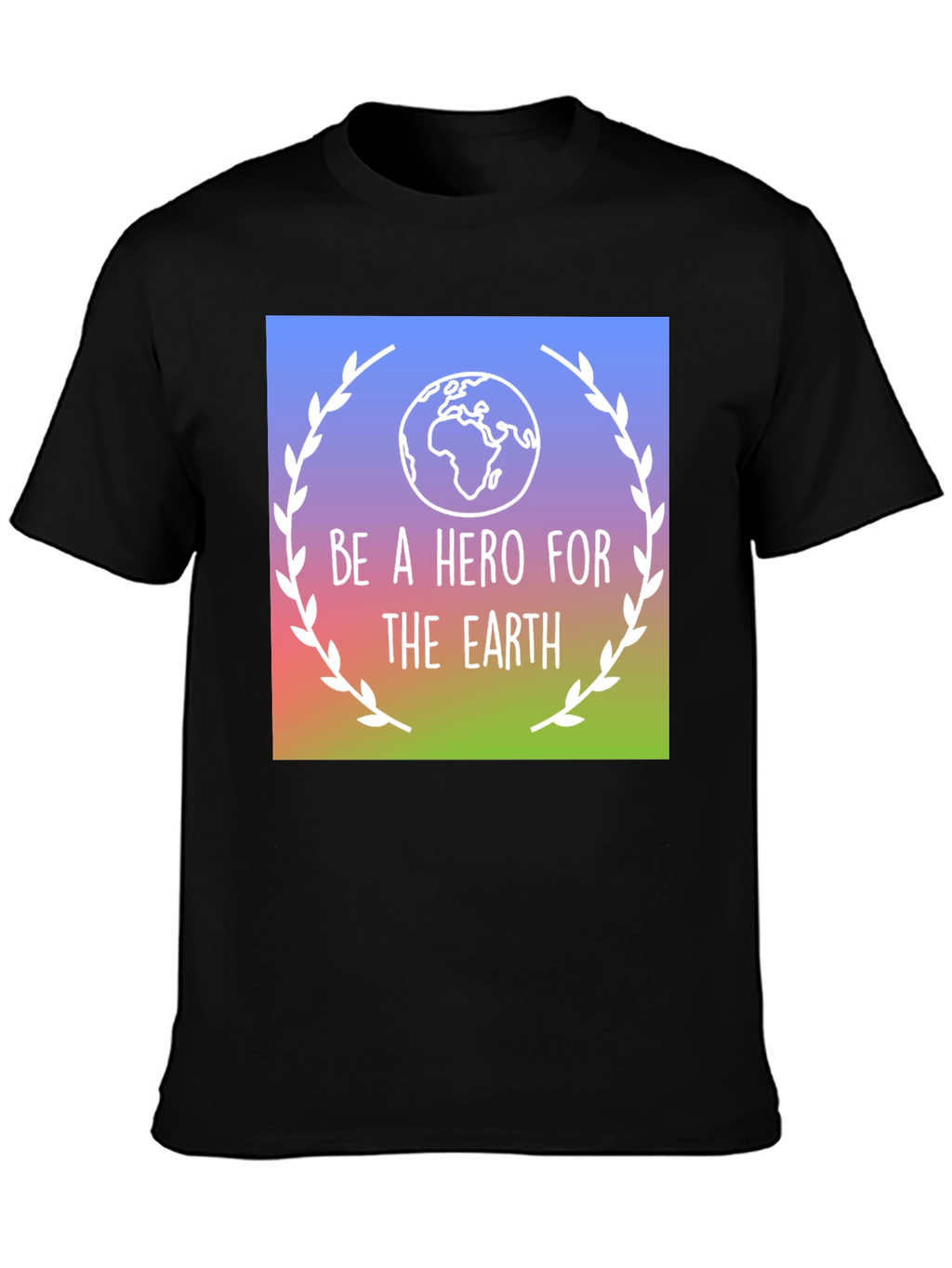 Be a Hero for the Earth T-Shirt