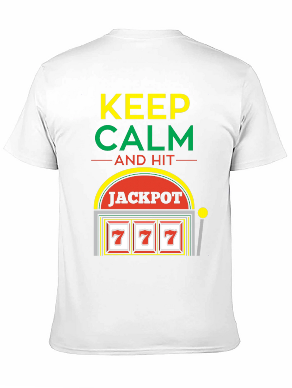 Keep Calm Jackpot T-Shirt - Lucky 7s Casino Style!