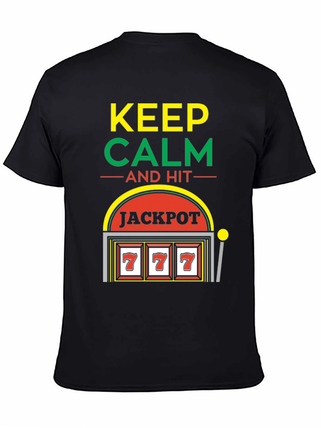 Keep Calm Jackpot T-Shirt - Lucky 7s Casino Style!