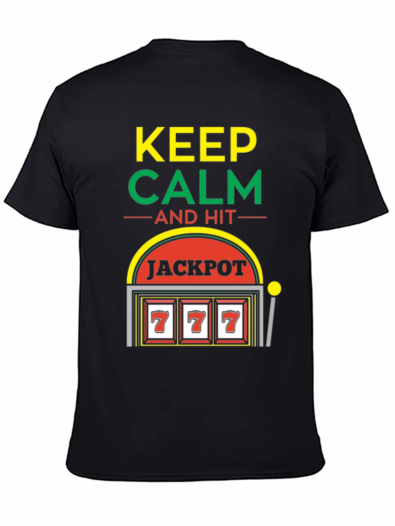 Keep Calm Jackpot T-Shirt - Lucky 7s Casino Style!