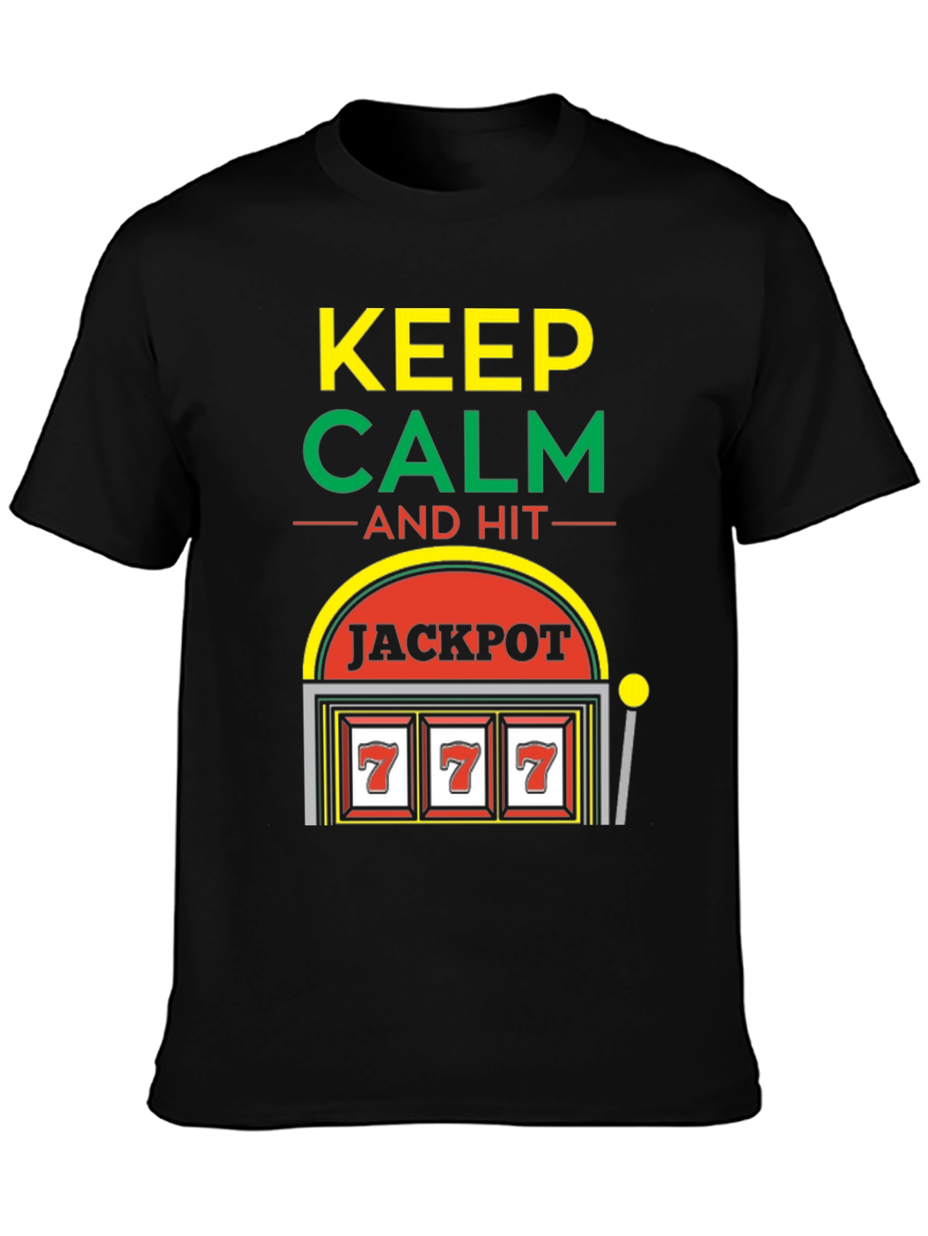 Keep Calm Jackpot T-Shirt - Lucky 7s Casino Style!