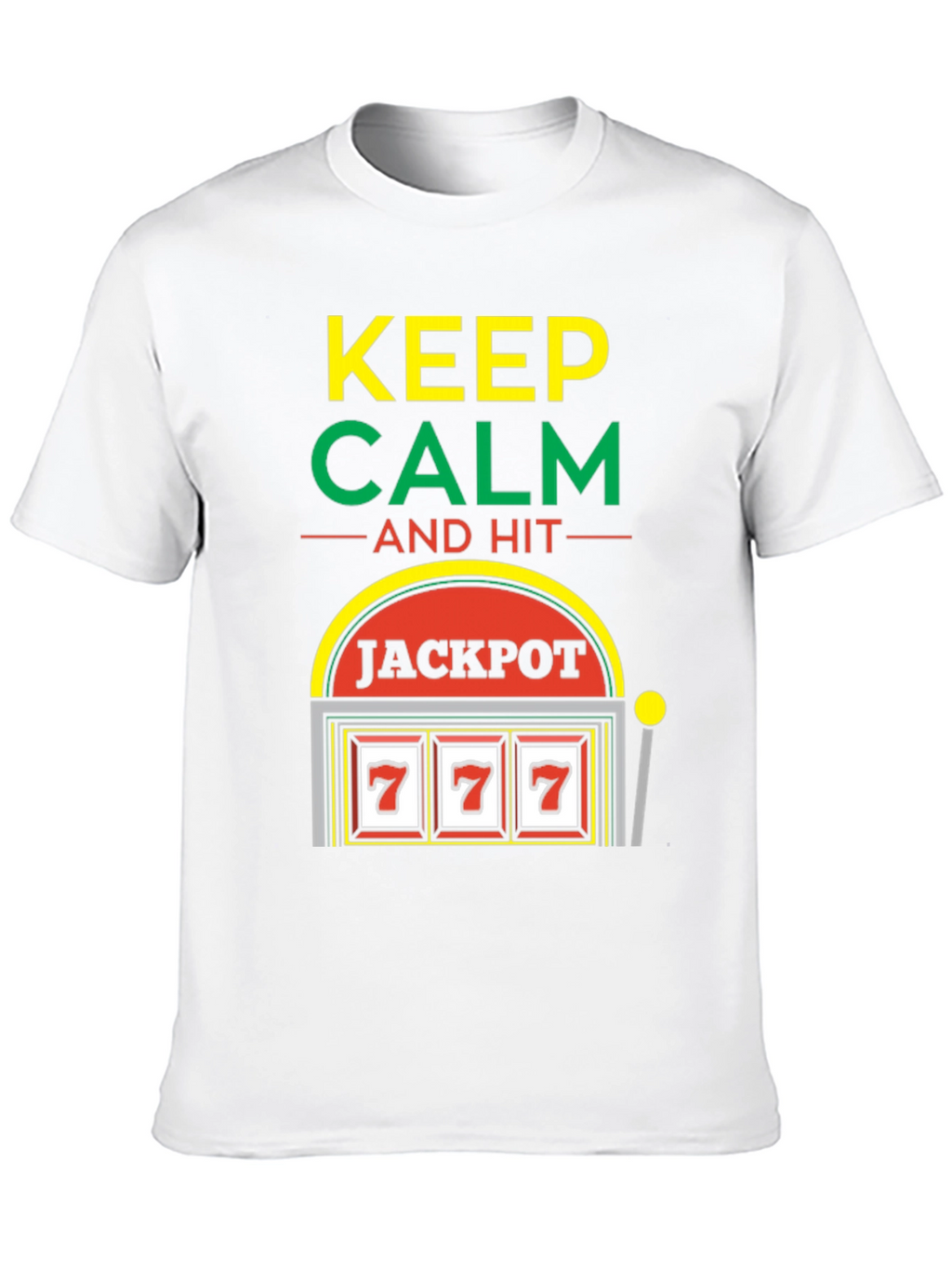 Keep Calm Jackpot T-Shirt - Lucky 7s Casino Style!