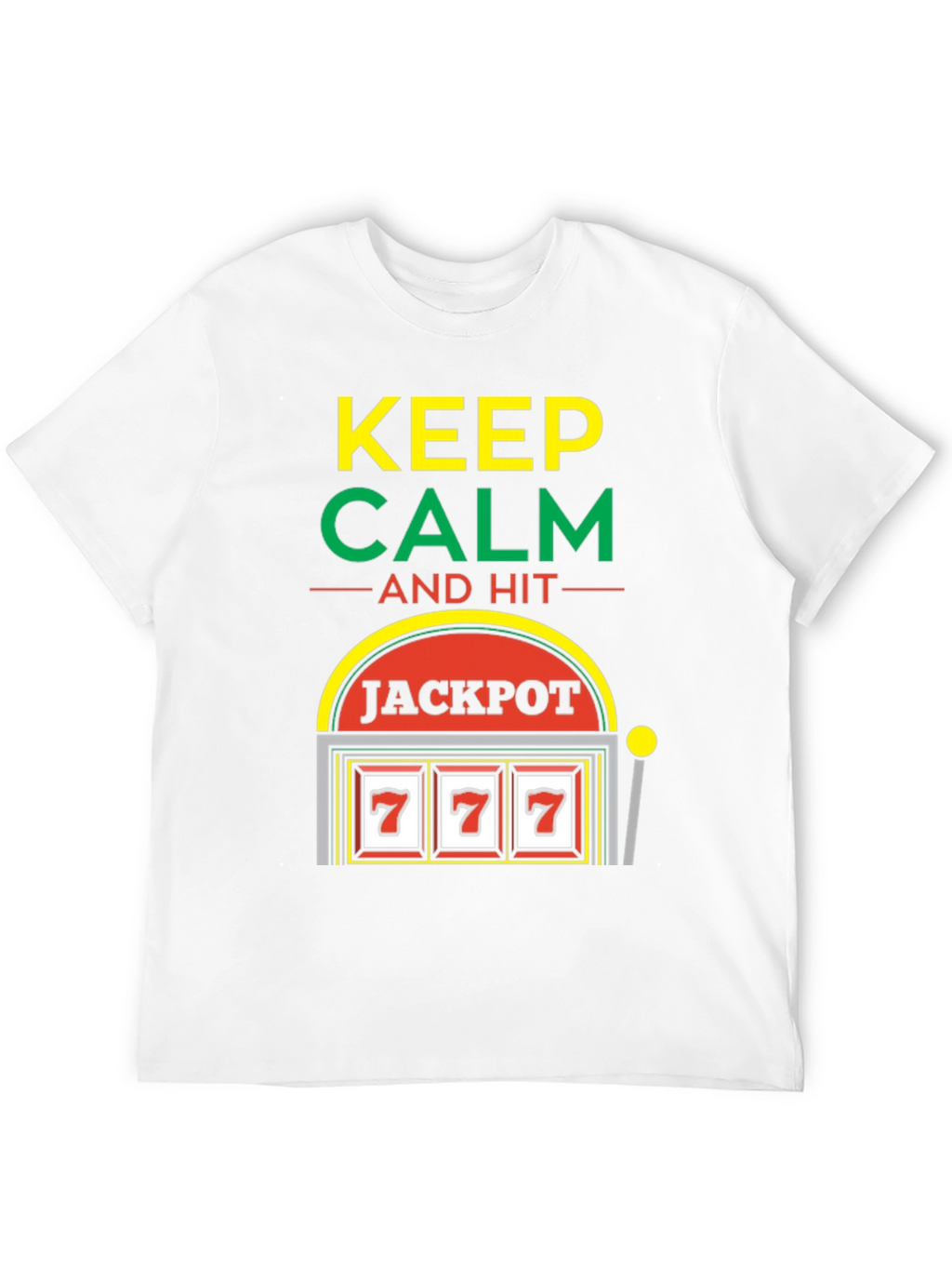 Keep Calm Jackpot T-Shirt - Lucky 7s Casino Style!