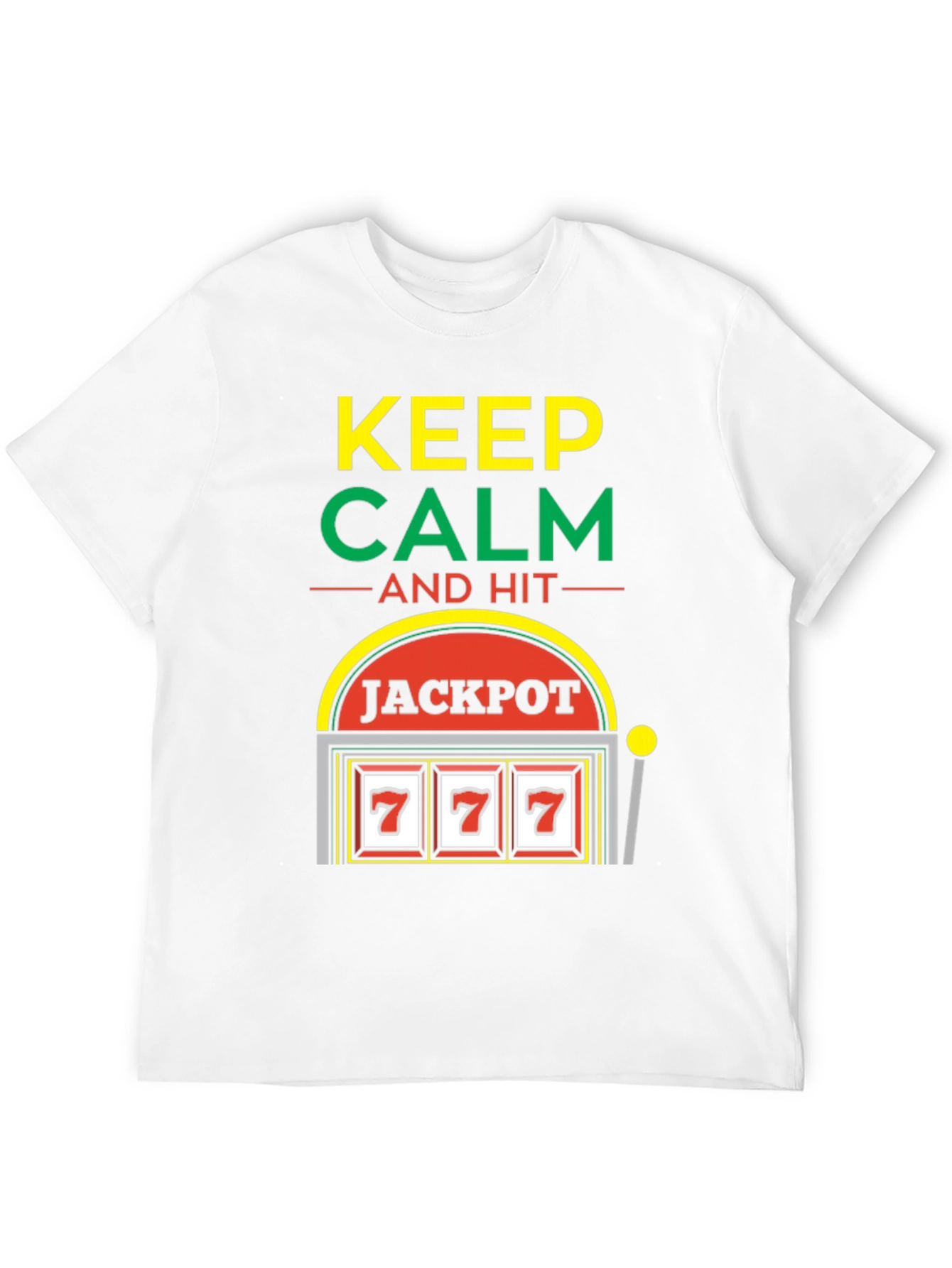 Keep Calm Jackpot T-Shirt - Lucky 7s Casino Style!