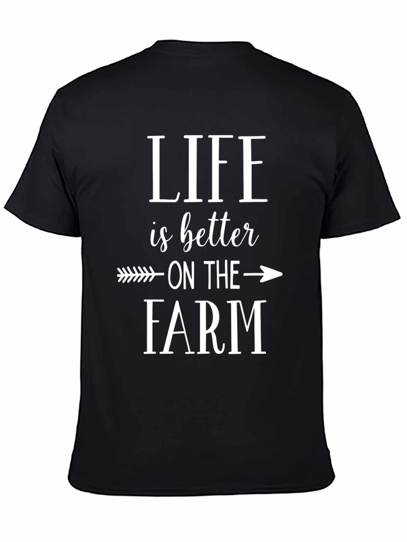 Life is Better on the Farm T-Shirt