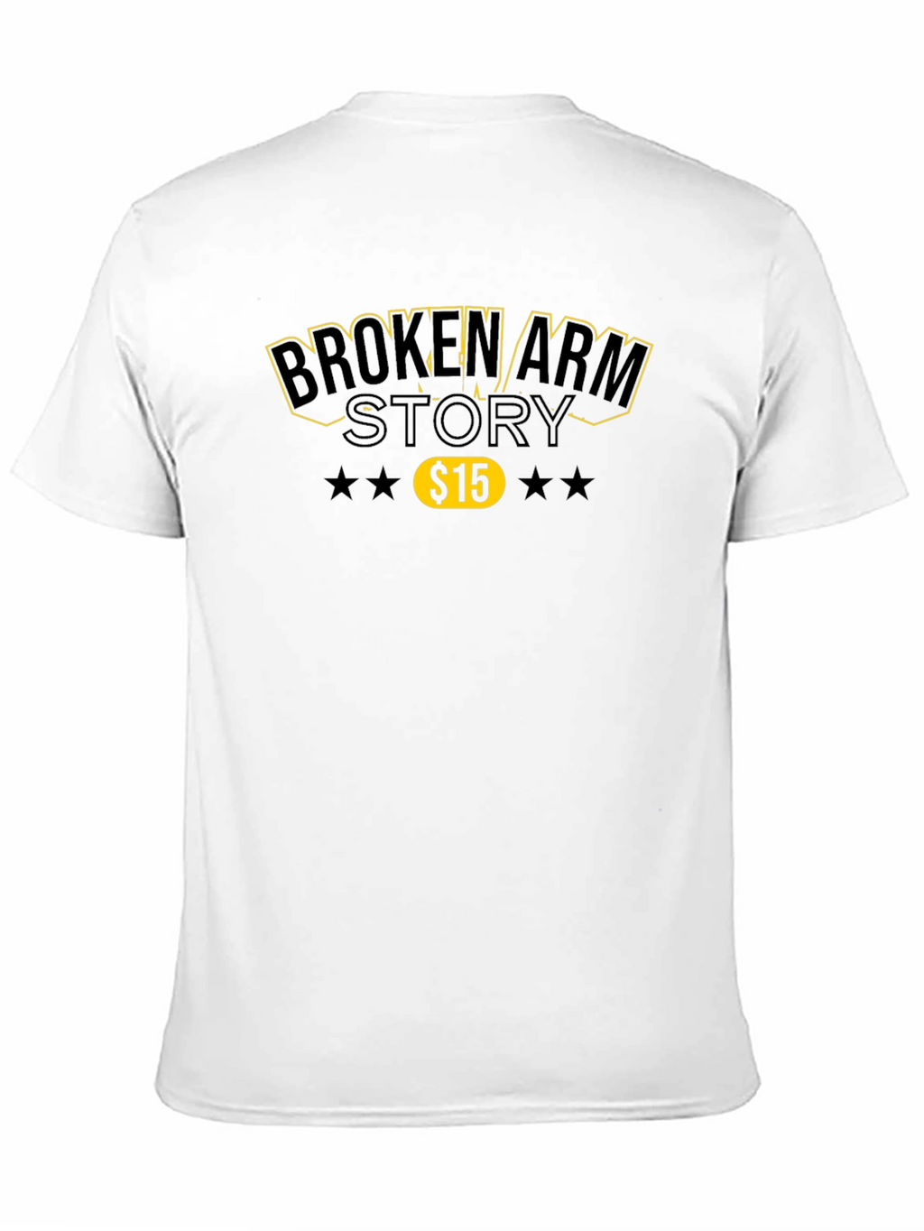 Broken Arm Story T-Shirt - $15
