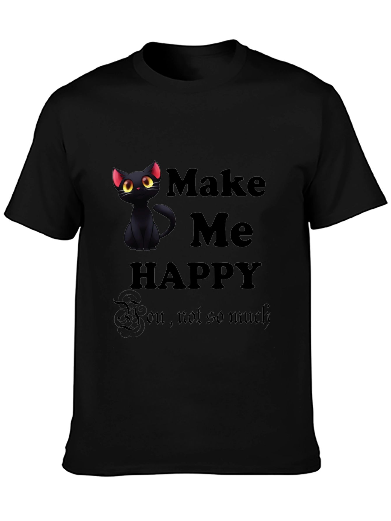 Make Me Happy Black Cat T-Shirt