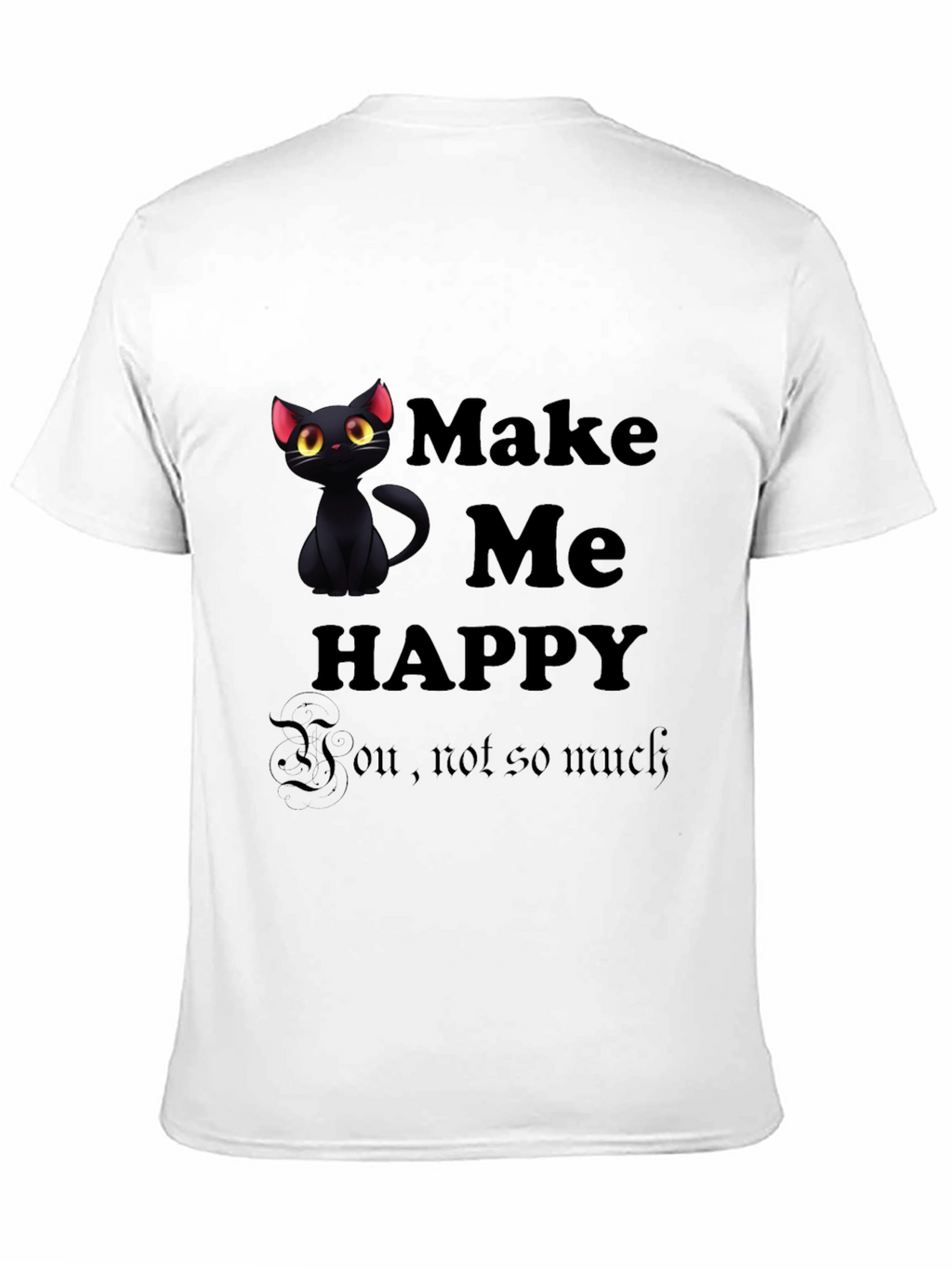 Make Me Happy Black Cat T-Shirt
