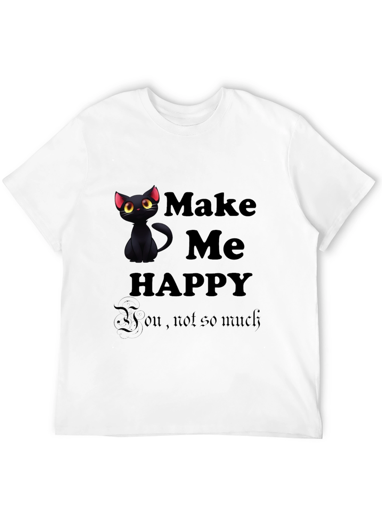 Make Me Happy Black Cat T-Shirt