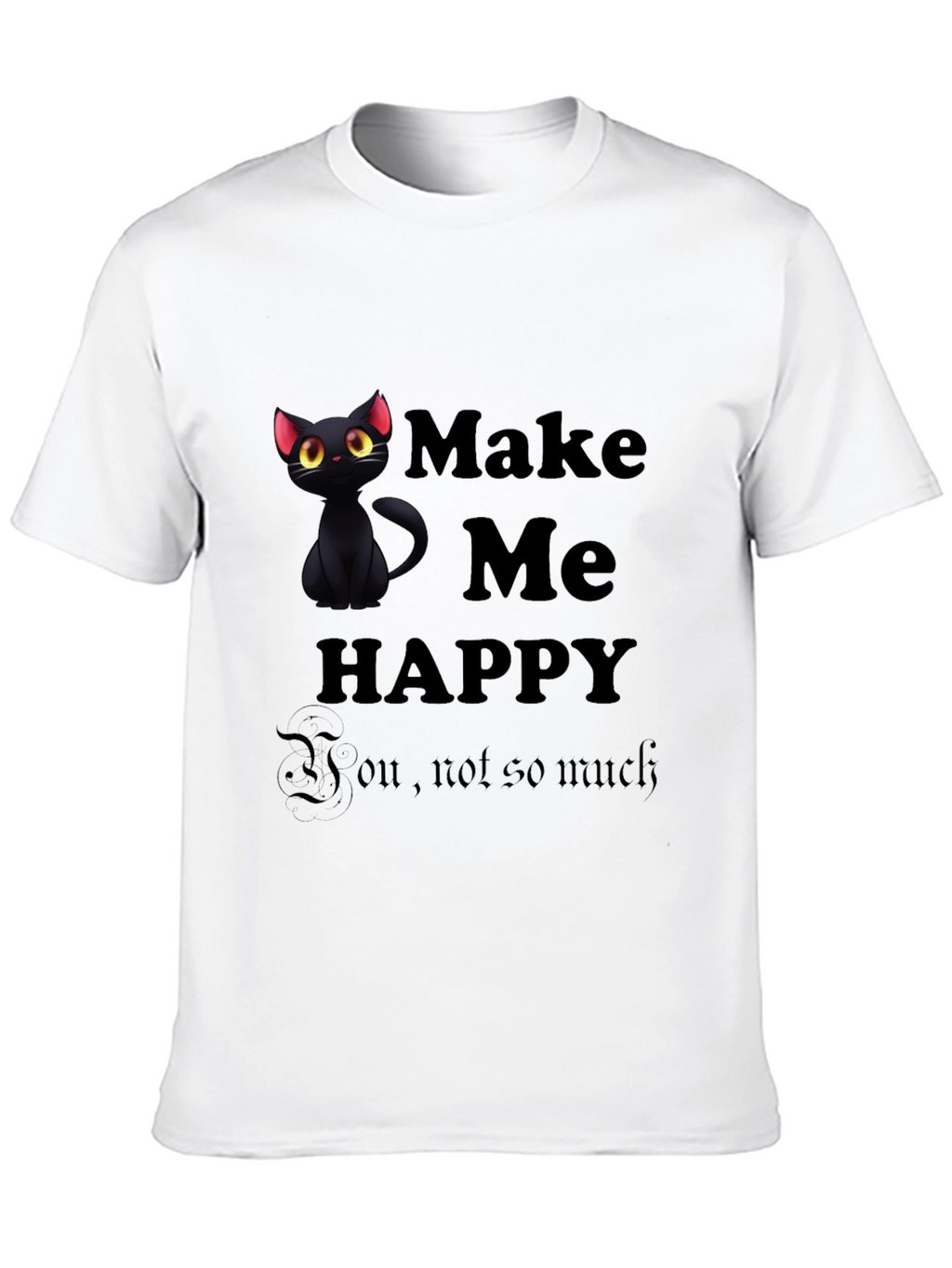 Make Me Happy Black Cat T-Shirt
