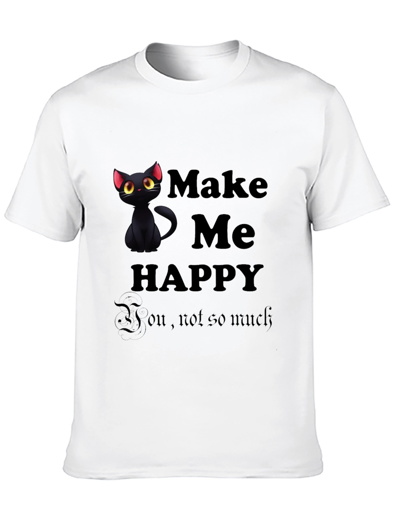 Make Me Happy Black Cat T-Shirt