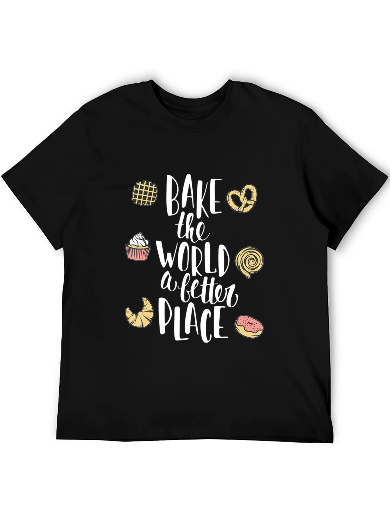 Bake the World Better T-Shirt