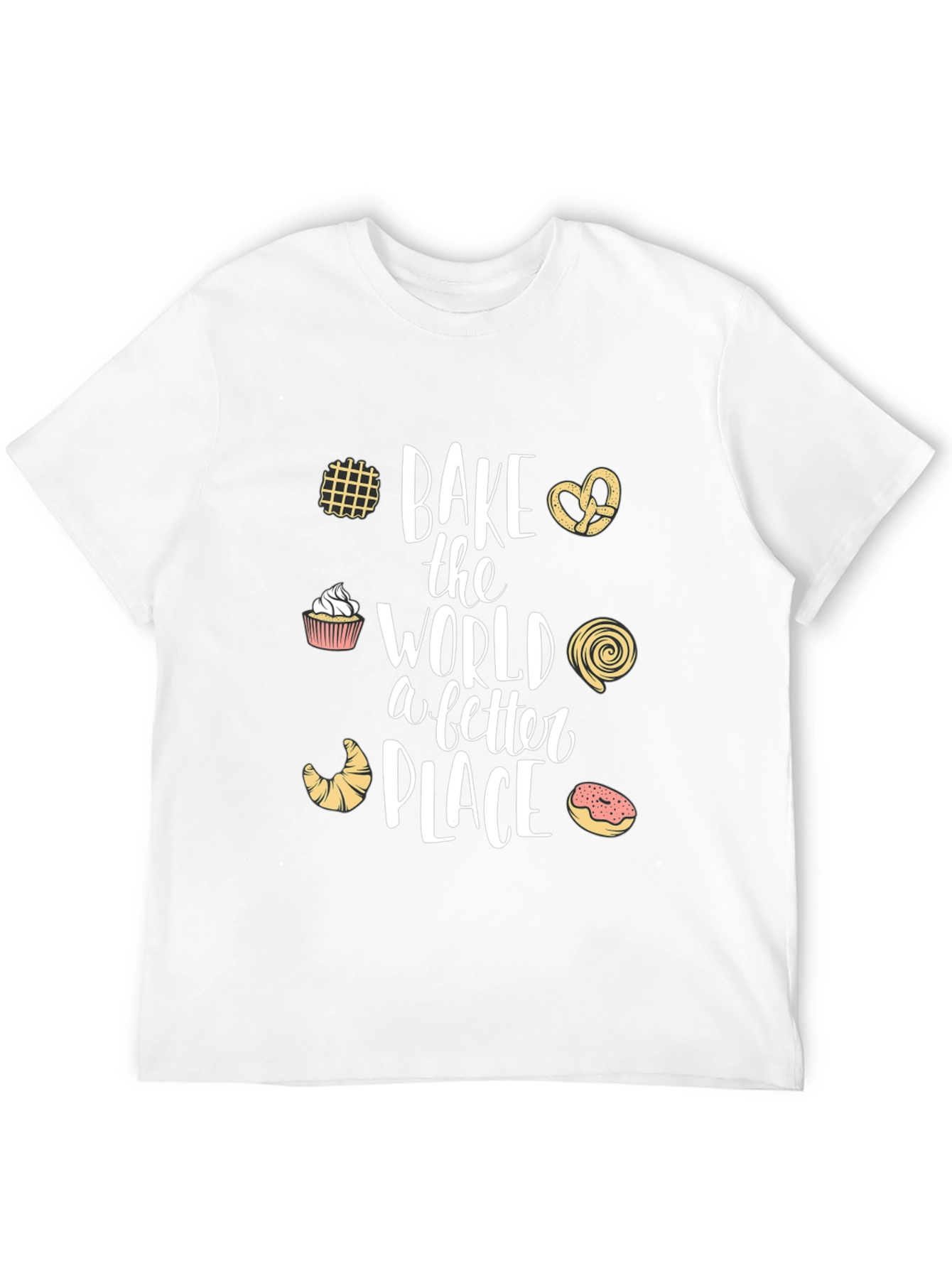 Bake the World Better T-Shirt
