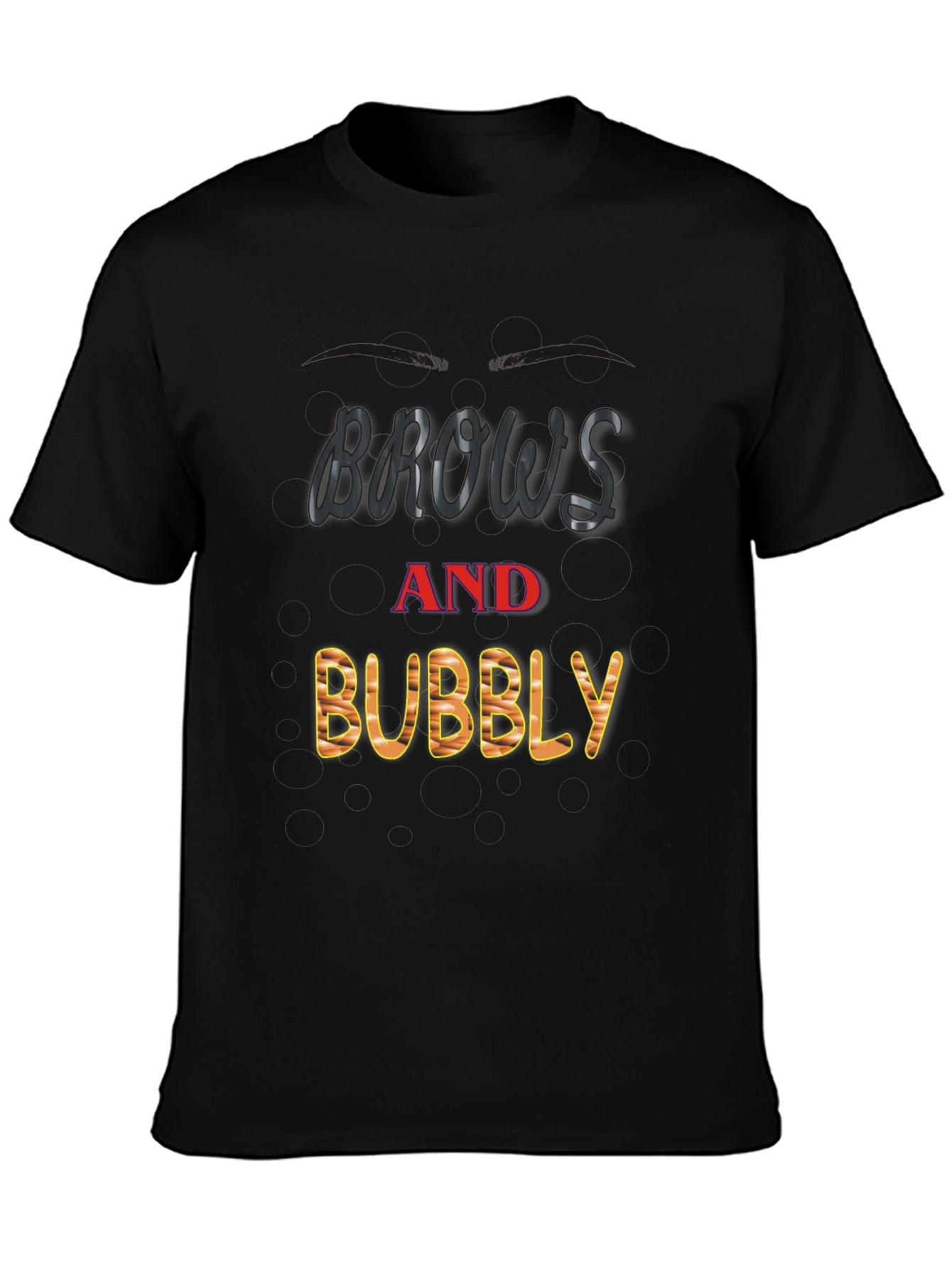 Brows and Bubbly Black T-Shirt