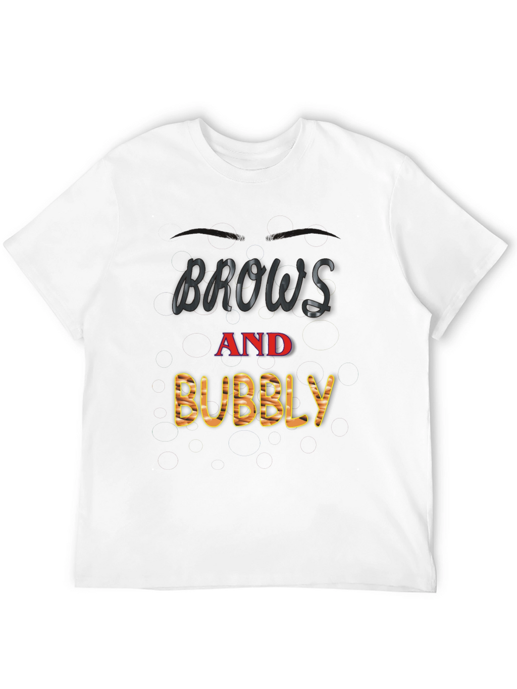 Brows and Bubbly Black T-Shirt