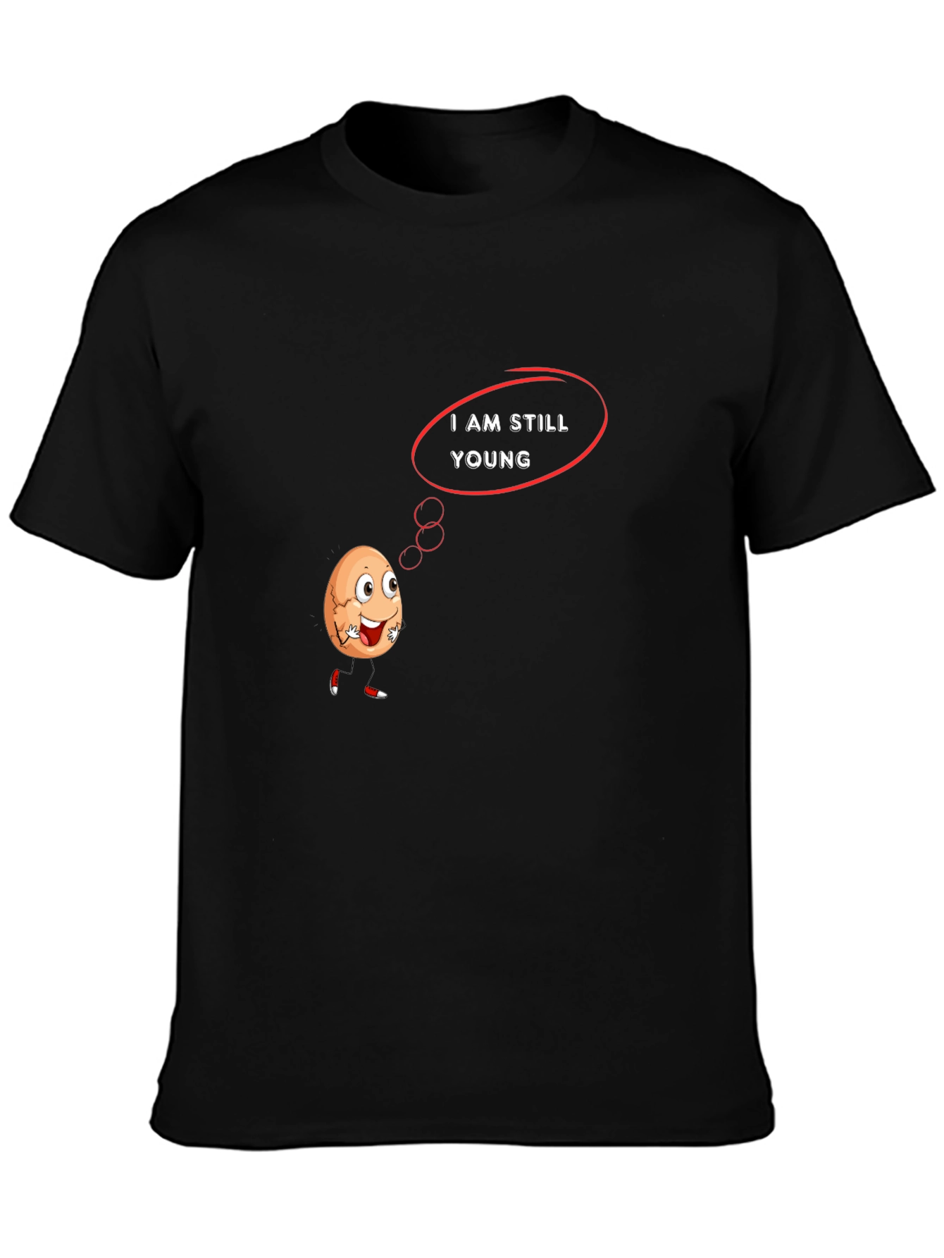 Humorous I Am Still Young Graphic T-Shirt