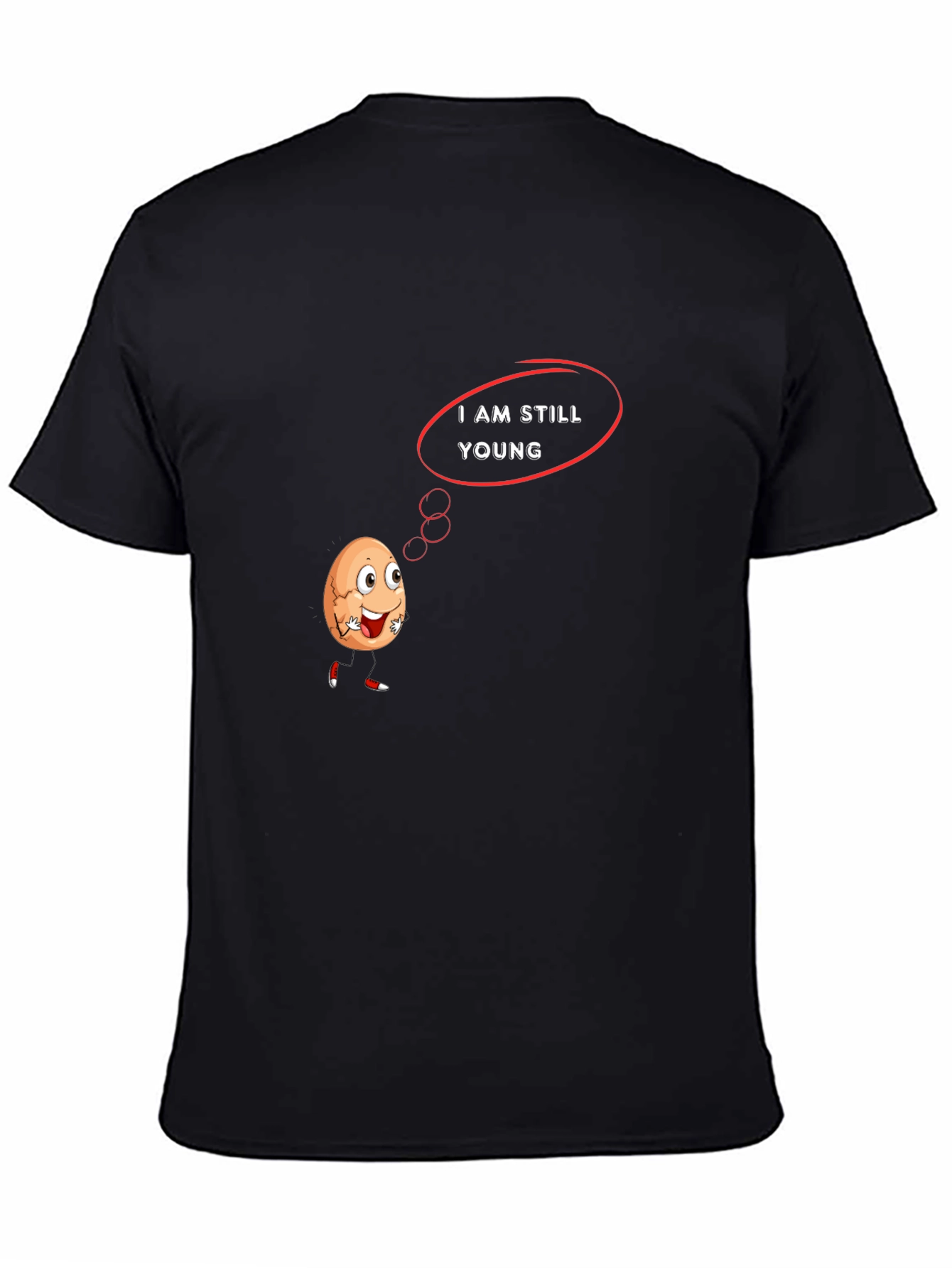 Humorous I Am Still Young Graphic T-Shirt