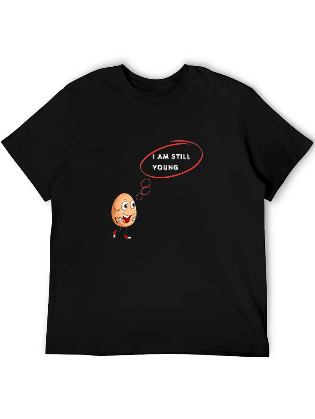 Humorous I Am Still Young Graphic T-Shirt