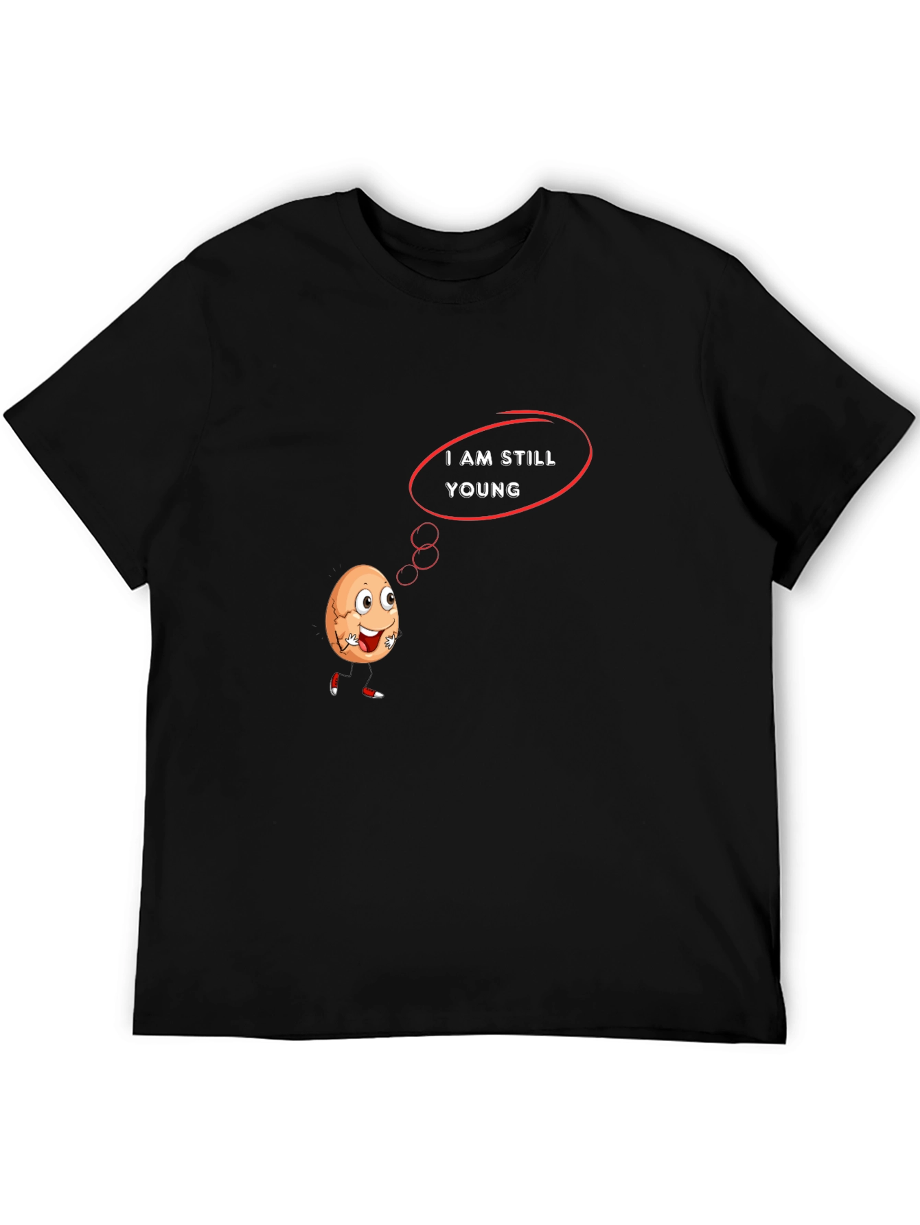 Humorous I Am Still Young Graphic T-Shirt